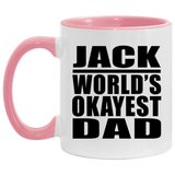 Jack World's Okayest Dad - 11oz Accent Mug Pink