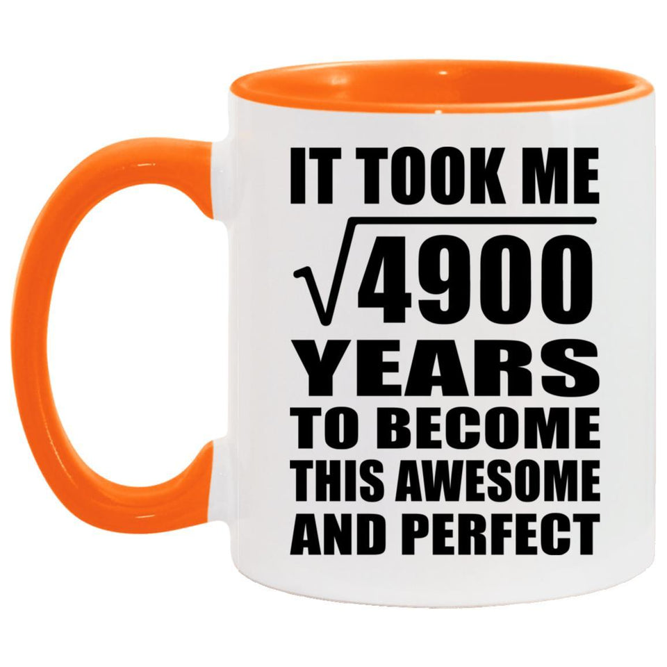 70th Birthday Took Square Root of 4900 Years To Awesome - 11oz Accent Mug Orange