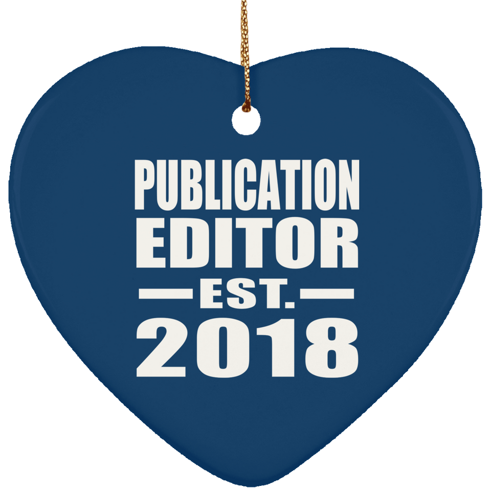 Publication Editor Established EST. 2018 - Heart Ornament