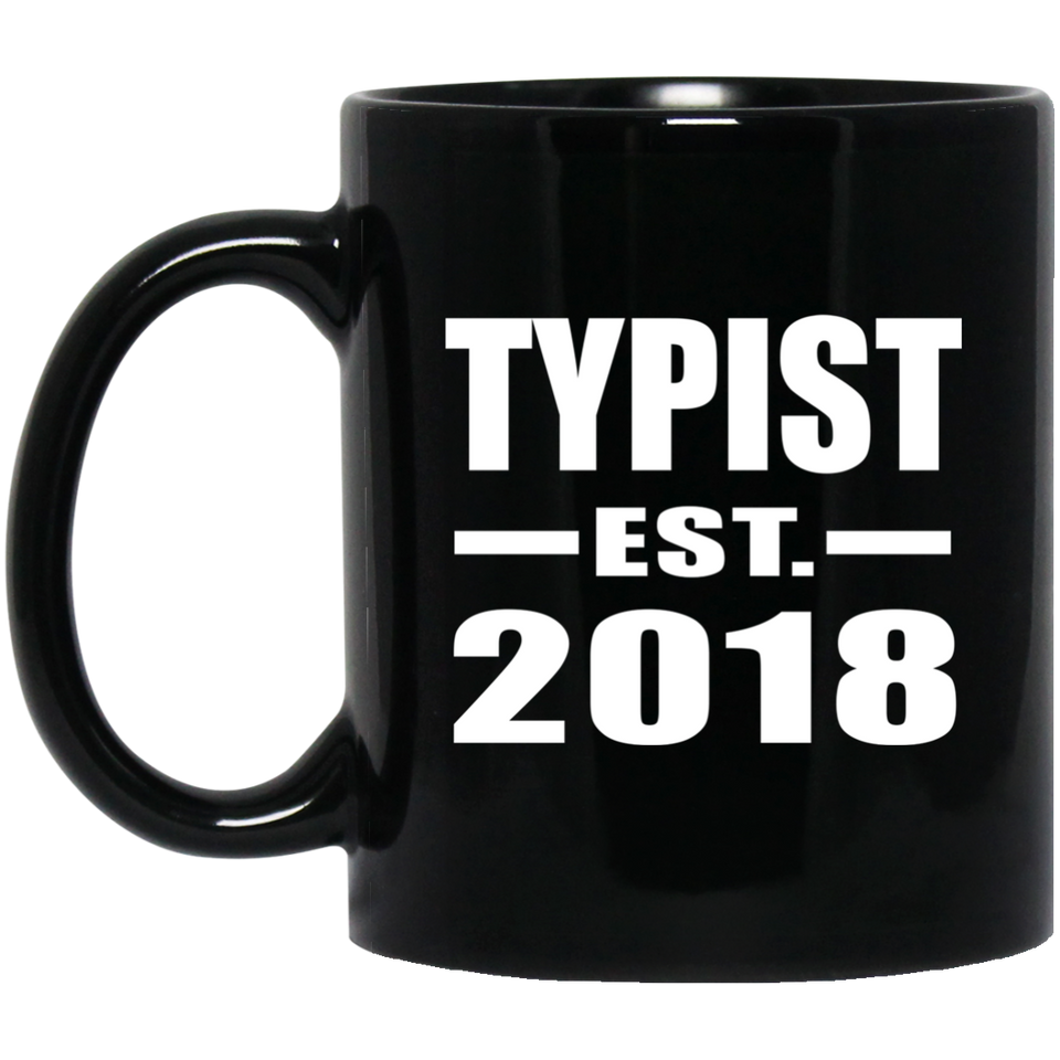 Typist Established EST. 2018 - 11 Oz Coffee Mug Black
