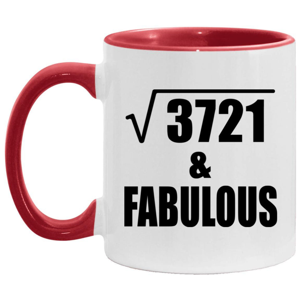 61st Birthday Square Root of 3721 & Fabulous - 11oz Accent Mug Red
