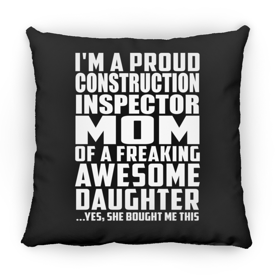 Proud Construction Inspector Mom Of Awesome Daughter - Throw Pillow Black