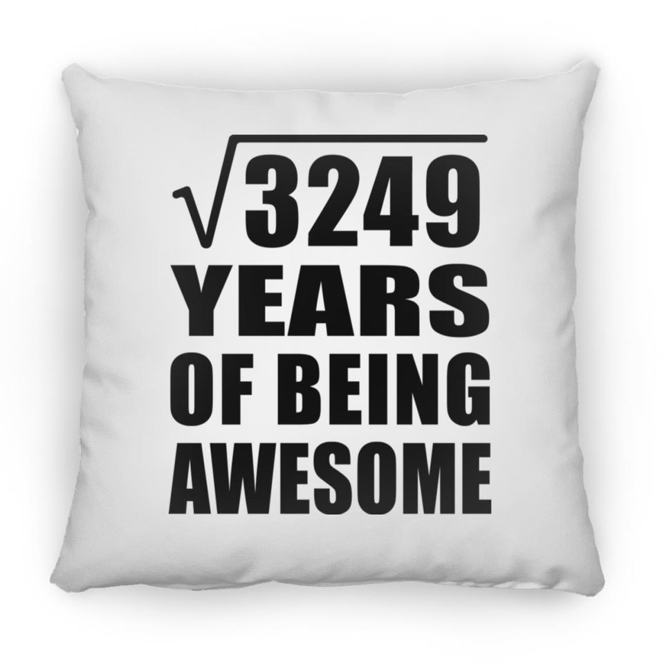 57th Birthday Square Root of 3249 Years of Being Awesome - Throw Pillow