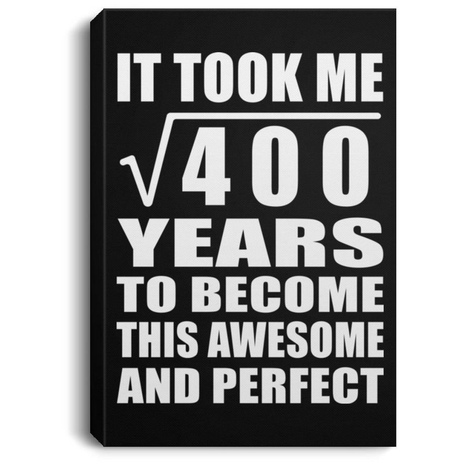 20th Birthday Took Square Root of 400 Years To Awesome - Canvas Portrait