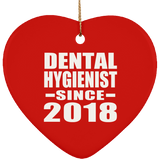 Dental Hygienist Since 2018 - Heart Ornament