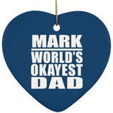 Mark World's Okayest Dad - Heart Ornament