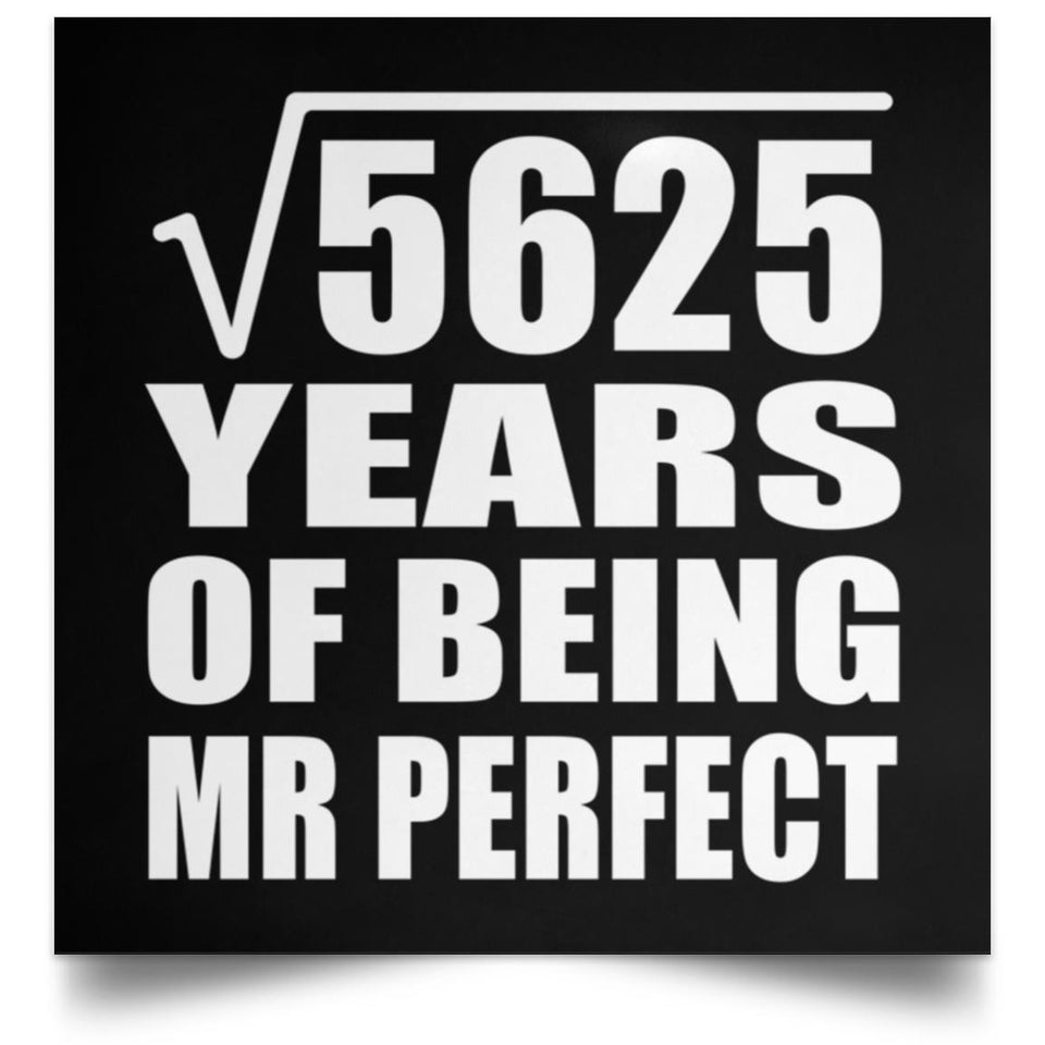 75th Anniversary Square Root of 5625 Years of Mr Perfect - Poster Square