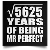 75th Anniversary Square Root of 5625 Years of Mr Perfect - Poster Square