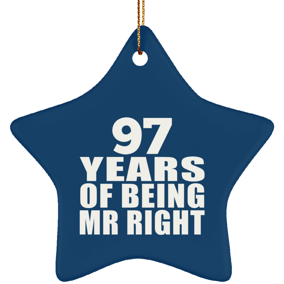 97th Anniversary 97 Years Of Being Mr Right - Star Ornament