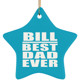 Bill Best Dad Ever - Star Ornament