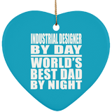 Industrial Designer By Day World's Best Dad By Night - Heart Ornament
