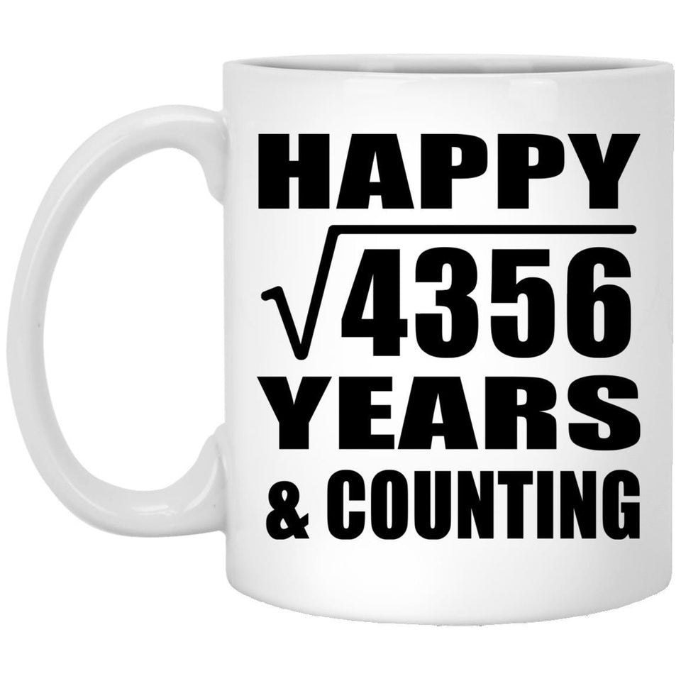 Happy 66th Anniversary Square Root of 4356 Years & Counting - 11oz Coffee Mug