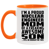 Proud Nuclear Engineer Mom Of Awesome Son - 11oz Accent Mug Orange