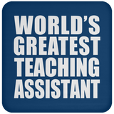 World's Greatest Teaching Assistant - Drink Coaster