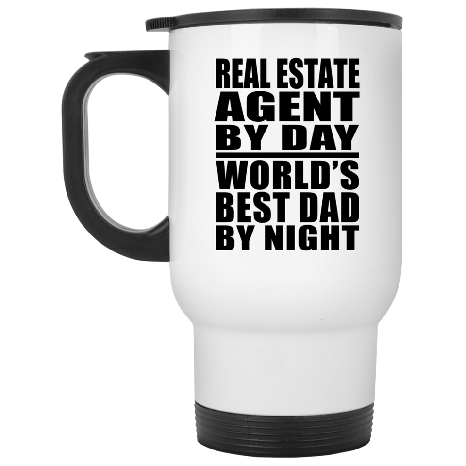 Real Estate Agent By Day World's Best Dad By Night - White Travel Mug