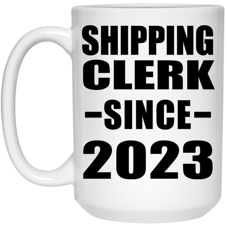 Shipping Clerk Since 2023 - 15oz Coffee Mug