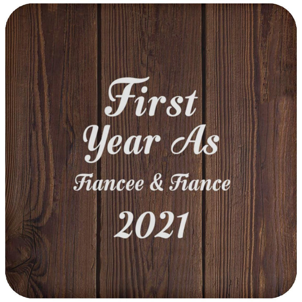 First Year As Fiancee & Fiance 2021 - Drink Coaster D