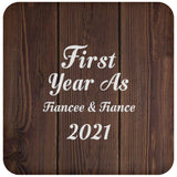 First Year As Fiancee & Fiance 2021 - Drink Coaster D