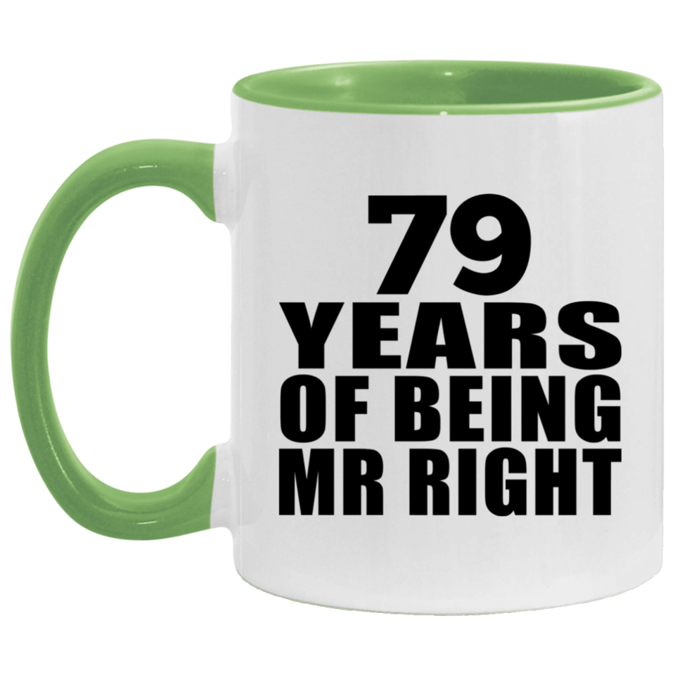 79th Anniversary 79 Years Of Being Mr Right - 11oz Accent Mug Green