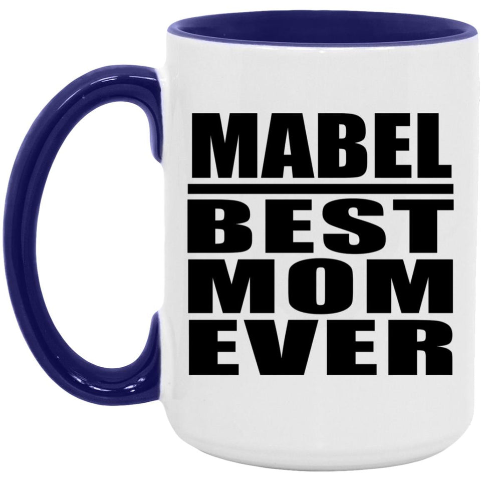 Mabel Best Mom Ever - 15oz Accent Mug Purple