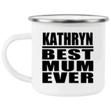 Kathryn Best Mum Ever - 12oz Camping Mug