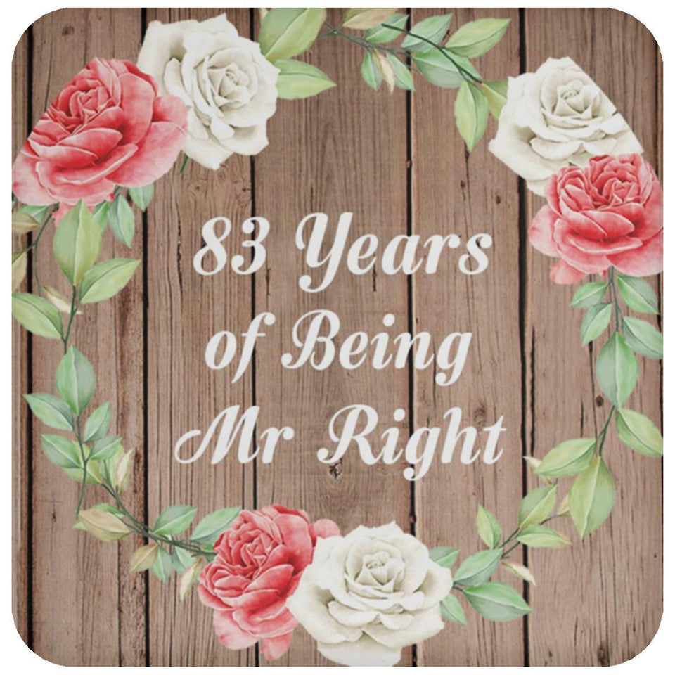 83rd Anniversary 83 Years Of Being Mr Right - Drink Coaster B