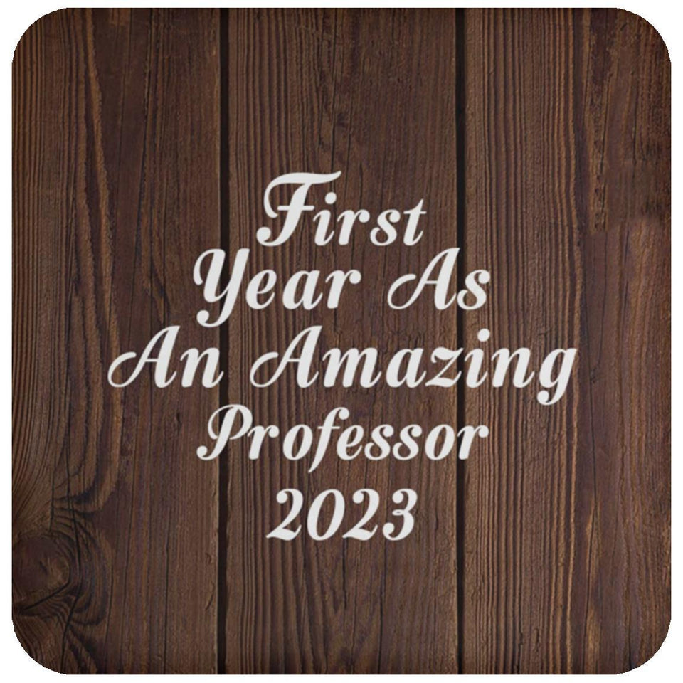 First Year As An Amazing Professor 2023 - Drink Coaster D