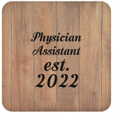 Physician Assistant Established Est. 2022 - Drink Coaster C