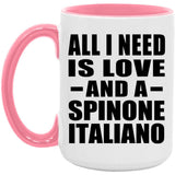 All I Need Is Love And A Spinone Italiano - 15oz Accent Mug Pink