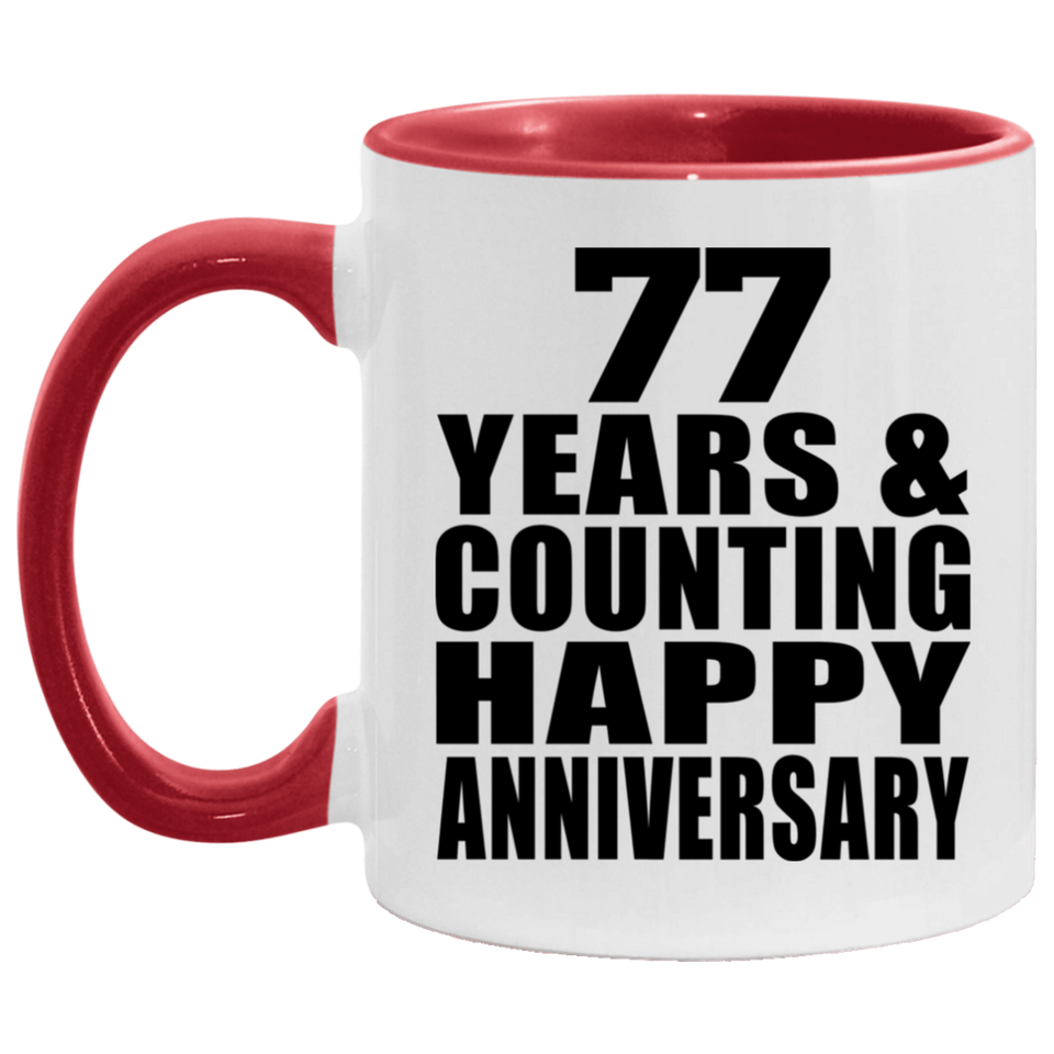 Happy 77th Anniversary 77 Years & Counting - 11oz Accent Mug Red
