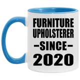 Furniture Upholsterer Since 2020 - 11oz Accent Mug Blue