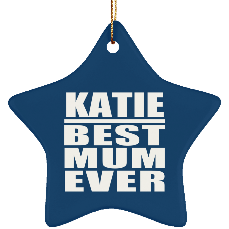 Katie Best Mum Ever - Star Ornament