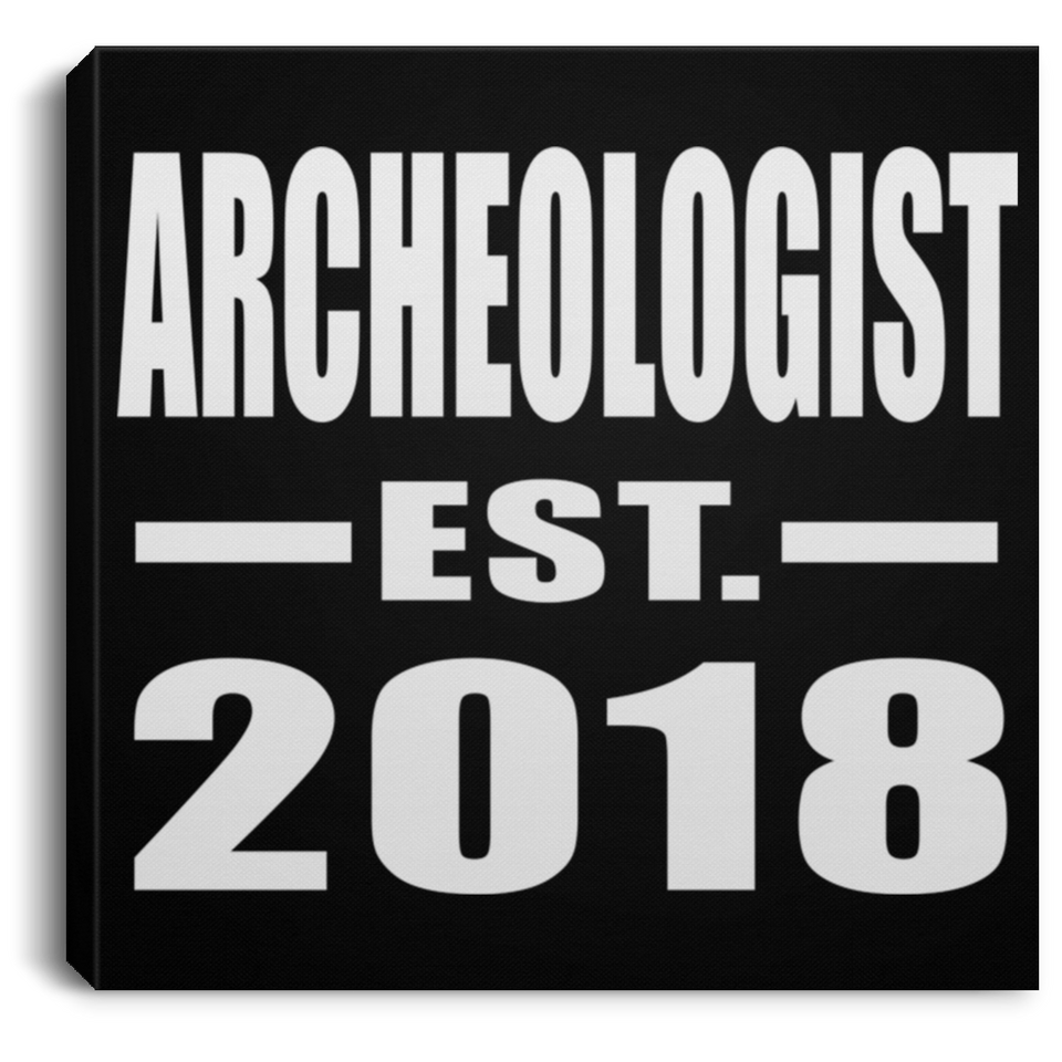 Archeologist Established EST. 2018 - Canvas Square