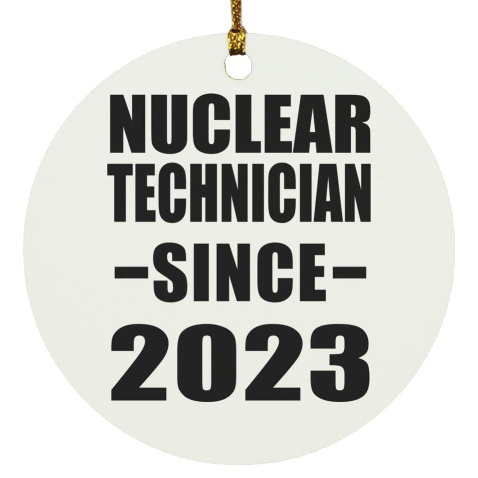 Nuclear Technician Since 2023 - Circle Ornament