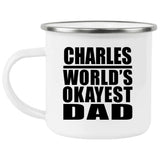 Charles World's Okayest Dad - 12oz Camping Mug
