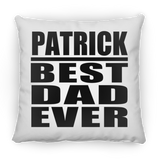 Patrick Best Dad Ever - Throw Pillow