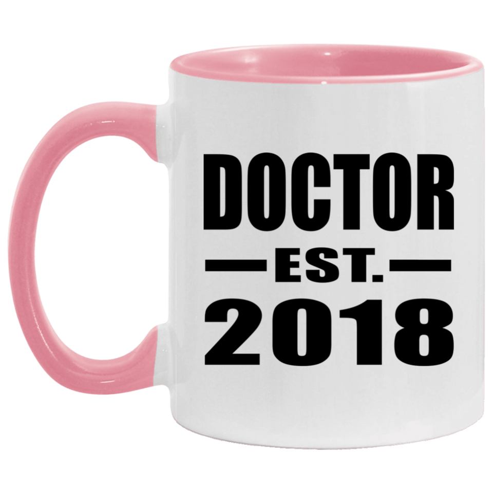 Doctor Est. 2018 - 11oz Accent Mug Pink