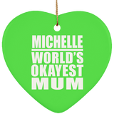 Michelle World's Okayest Mum - Heart Ornament