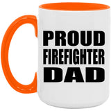 Proud Firefighter Dad - 15oz Accent Mug Orange