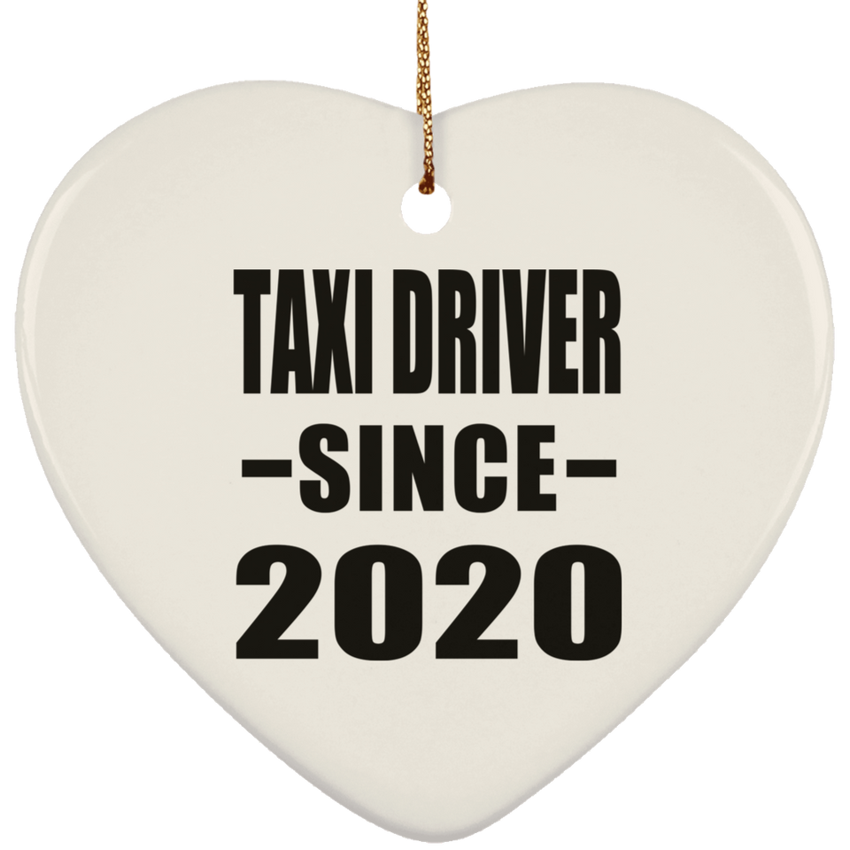 Taxi Driver Since 2020 - Heart Ornament