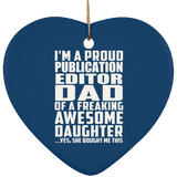Proud Publication Editor Dad Of Awesome Daughter - Heart Ornament