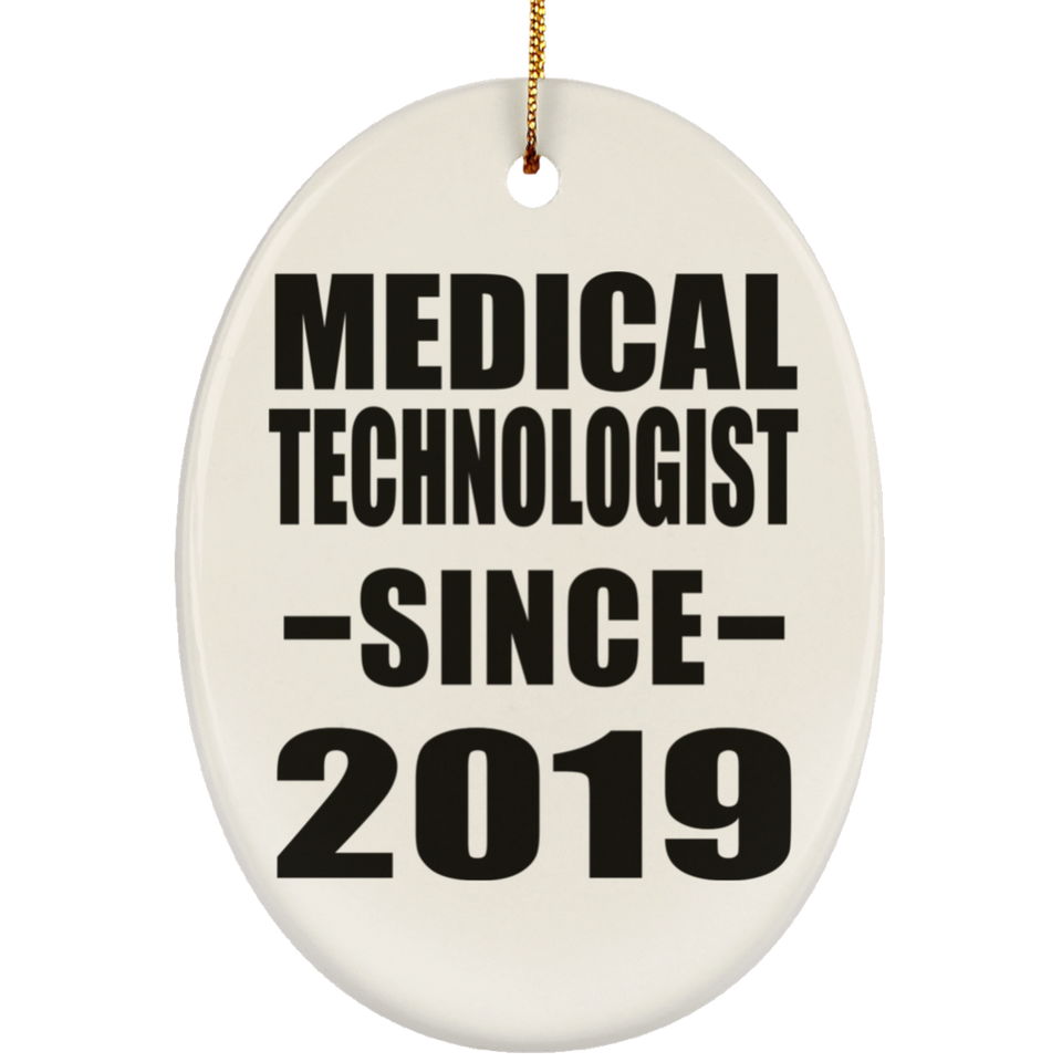 Medical Technologist Since 2019 - Oval Ornament