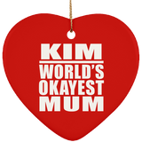 Kim World's Okayest Mum - Heart Ornament