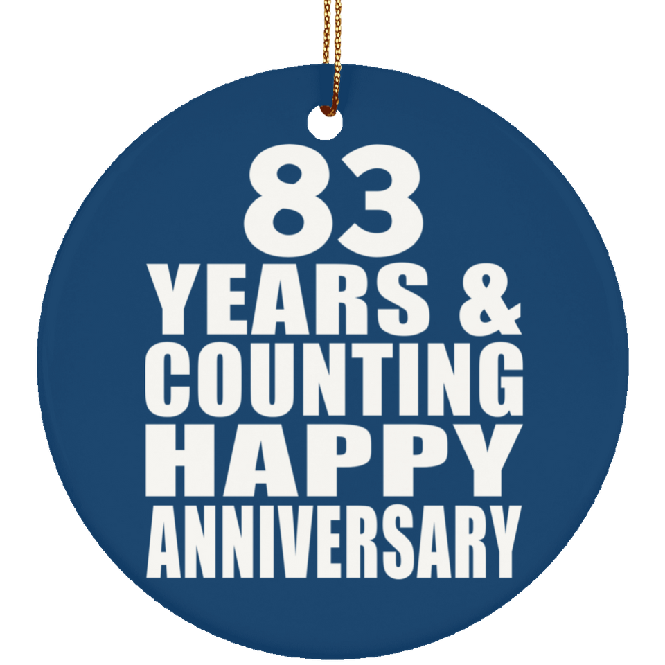 Happy 83rd Anniversary 83 Years & Counting - Circle Ornament
