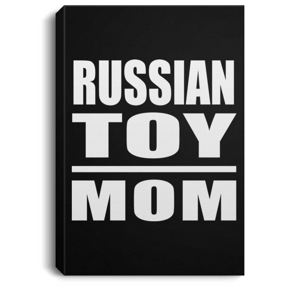 Russian Toy Mom - Canvas Portrait
