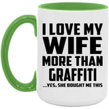 I Love My Wife More Than Graffiti - 15oz Accent Mug Green