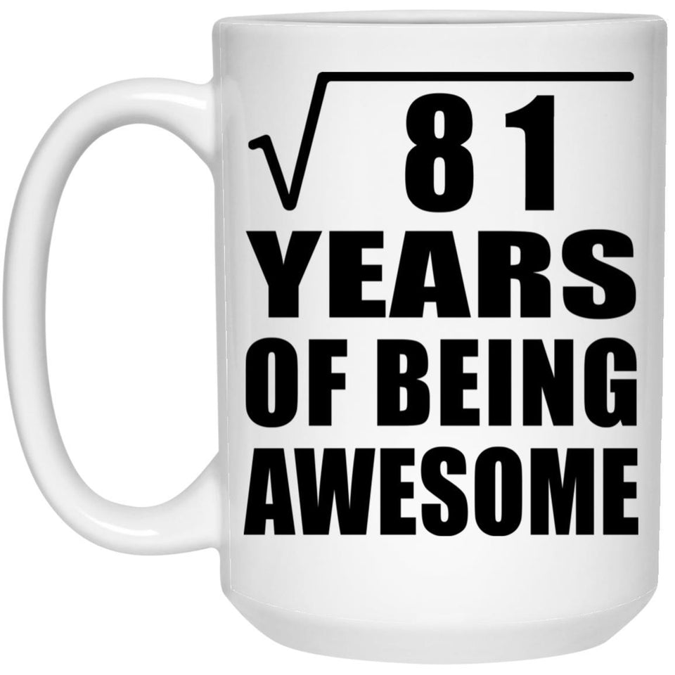 9th Birthday Square Root of 81 Years of Being Awesome - 15oz Coffee Mug