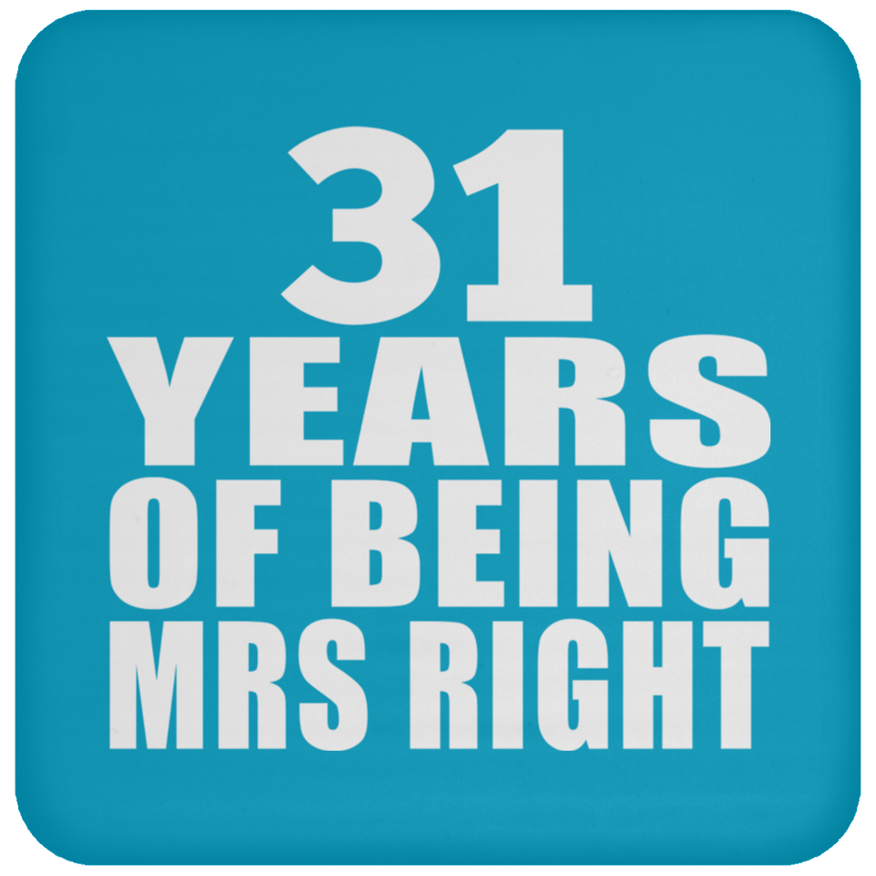 31st Anniversary 31 Years Of Being Mrs Right - Drink Coaster