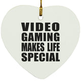 Video Gaming Makes Life Special - Heart Ornament