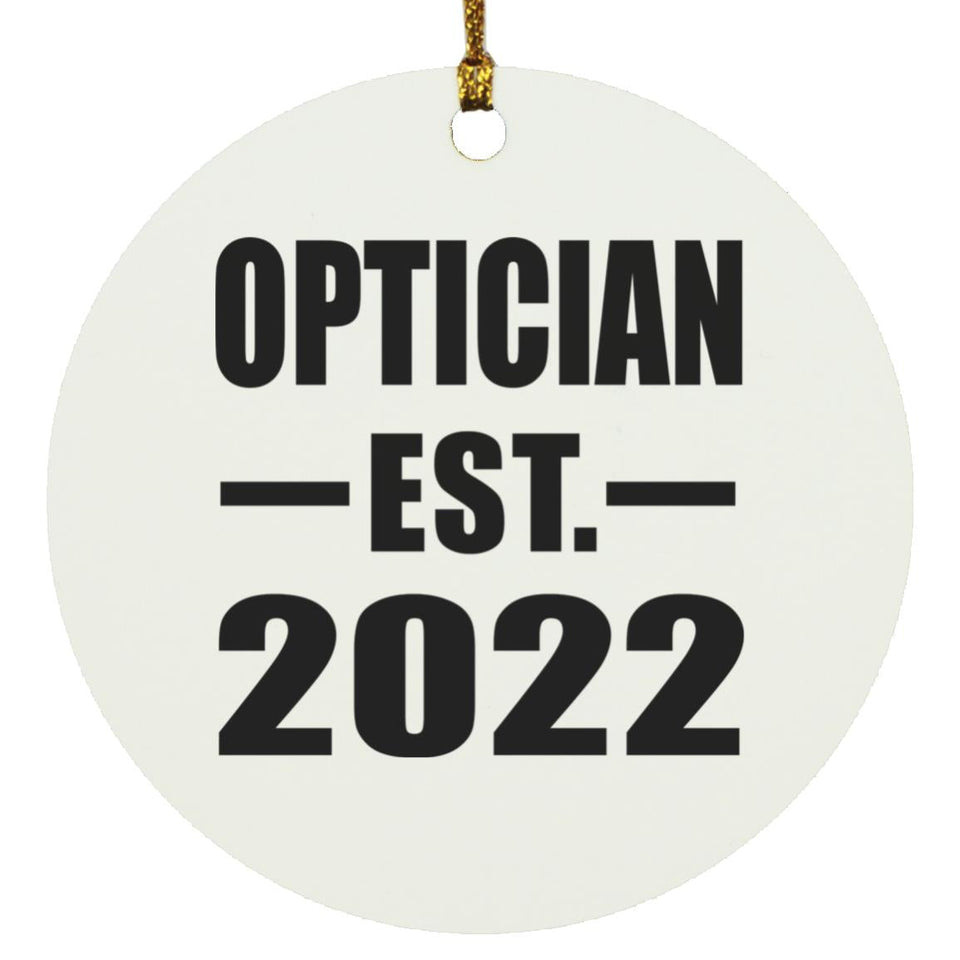 Optician Established EST. 2022 - Circle Ornament